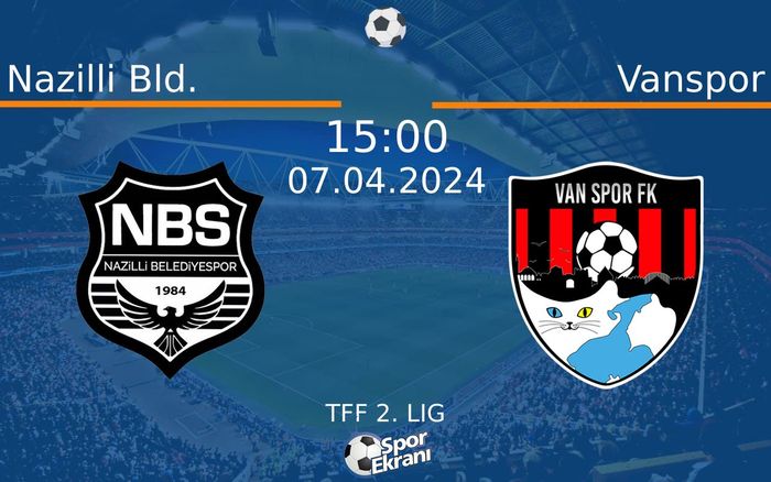 07 Nisan 2024 Nazilli Bld. vs Vanspor maçı Hangi Kanalda Saat Kaçta Yayınlanacak? 07 Nisan 2024 Nazilli Bld. vs Vanspor maçı Hangi Kanalda Saat Kaçta Yayınlanacak?