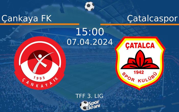 07 Nisan 2024 Çankaya FK vs Çatalcaspor maçı Hangi Kanalda Saat Kaçta Yayınlanacak? 07 Nisan 2024 Çankaya FK vs Çatalcaspor maçı Hangi Kanalda Saat Kaçta Yayınlanacak?