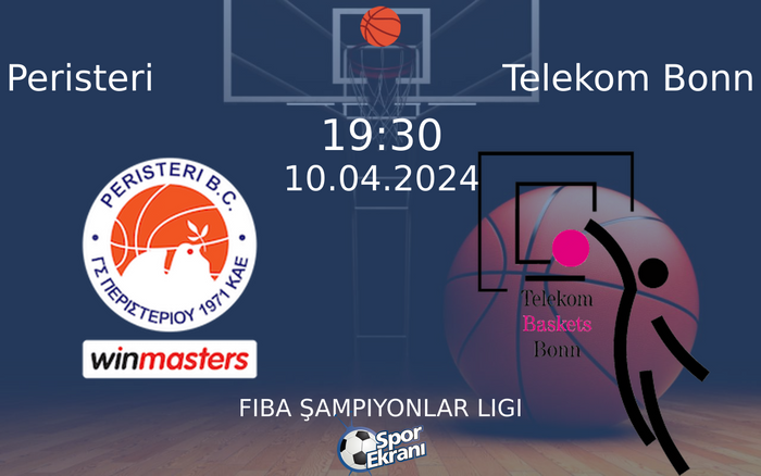 10 Nisan 2024 Peristeri vs Telekom Bonn maçı Hangi Kanalda Saat Kaçta Yayınlanacak? 10 Nisan 2024 Peristeri vs Telekom Bonn maçı Hangi Kanalda Saat Kaçta Yayınlanacak?