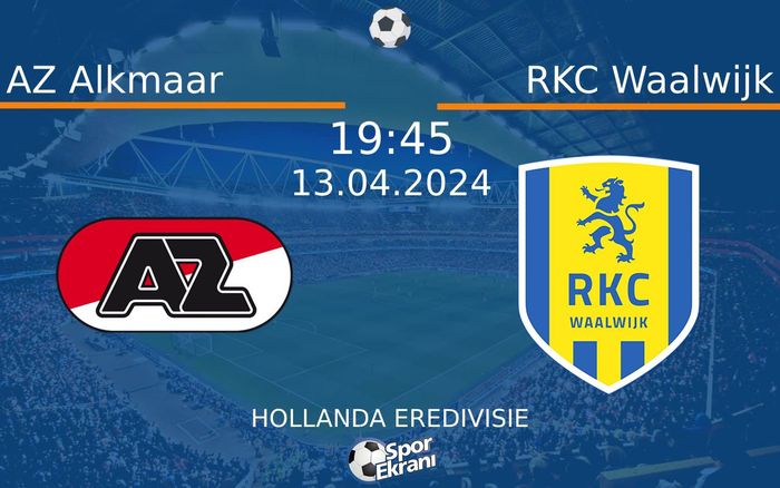 13 Nisan 2024 AZ Alkmaar vs RKC Waalwijk maçı Hangi Kanalda Saat Kaçta Yayınlanacak? 13 Nisan 2024 AZ Alkmaar vs RKC Waalwijk maçı Hangi Kanalda Saat Kaçta Yayınlanacak?
