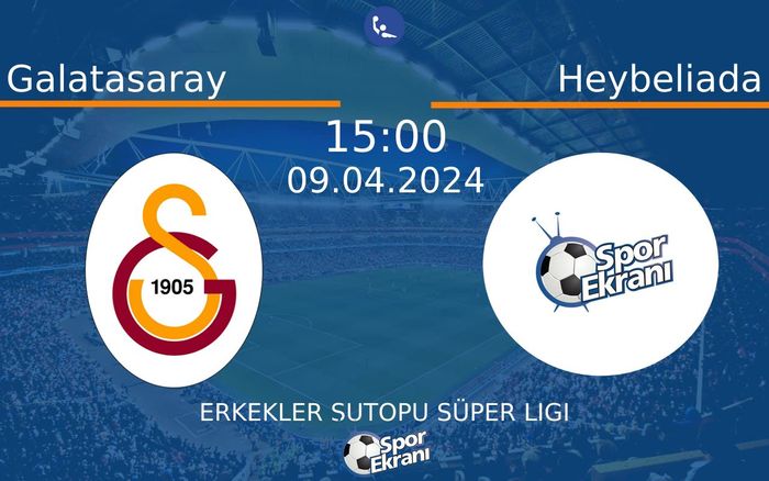 09 Nisan 2024 Galatasaray vs Heybeliada maçı Hangi Kanalda Saat Kaçta Yayınlanacak? 09 Nisan 2024 Galatasaray vs Heybeliada maçı Hangi Kanalda Saat Kaçta Yayınlanacak?