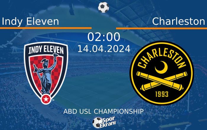 14 Nisan 2024 Indy Eleven vs Charleston maçı Hangi Kanalda Saat Kaçta Yayınlanacak? 14 Nisan 2024 Indy Eleven vs Charleston maçı Hangi Kanalda Saat Kaçta Yayınlanacak?