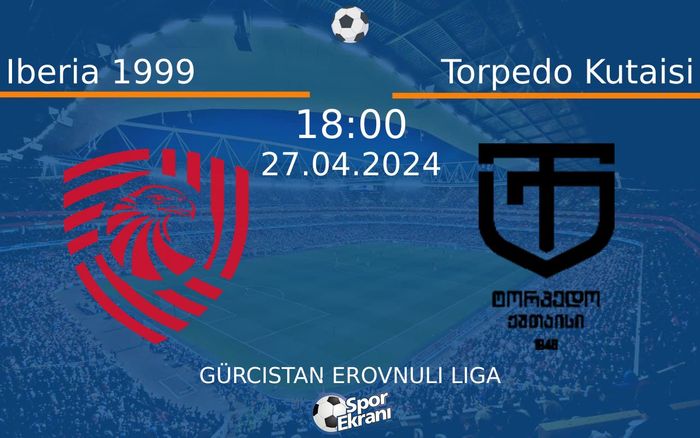 27 Nisan 2024 Iberia 1999 vs Torpedo Kutaisi maçı Hangi Kanalda Saat Kaçta Yayınlanacak? 27 Nisan 2024 Iberia 1999 vs Torpedo Kutaisi maçı Hangi Kanalda Saat Kaçta Yayınlanacak?