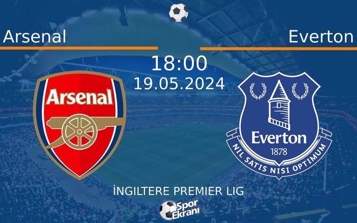 19 Mayıs 2024 Arsenal vs Everton maçı Hangi Kanalda Saat Kaçta Yayınlanacak? 19 Mayıs 2024 Arsenal vs Everton maçı Hangi Kanalda Saat Kaçta Yayınlanacak?