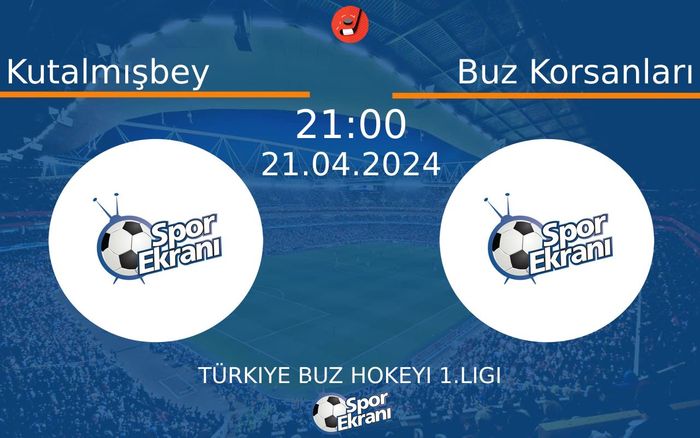 21 Nisan 2024 Kutalmışbey vs Buz Korsanları maçı Hangi Kanalda Saat Kaçta Yayınlanacak? 21 Nisan 2024 Kutalmışbey vs Buz Korsanları maçı Hangi Kanalda Saat Kaçta Yayınlanacak?