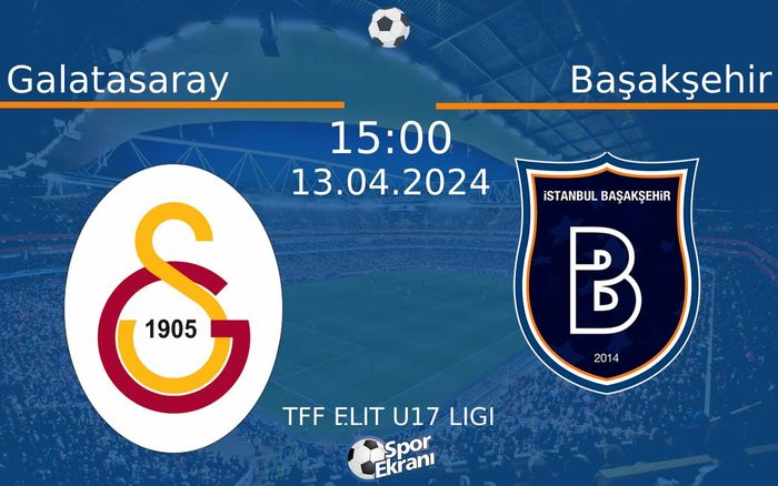 13 Nisan 2024 Galatasaray vs Başakşehir maçı Hangi Kanalda Saat Kaçta Yayınlanacak? 13 Nisan 2024 Galatasaray vs Başakşehir maçı Hangi Kanalda Saat Kaçta Yayınlanacak?