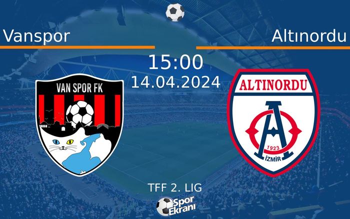 14 Nisan 2024 Vanspor vs Altınordu maçı Hangi Kanalda Saat Kaçta Yayınlanacak? 14 Nisan 2024 Vanspor vs Altınordu maçı Hangi Kanalda Saat Kaçta Yayınlanacak?