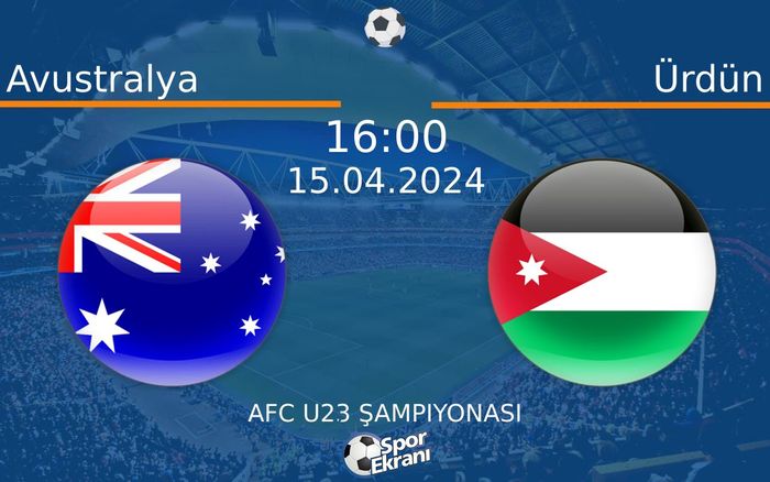 15 Nisan 2024 Avustralya vs Ürdün maçı Hangi Kanalda Saat Kaçta Yayınlanacak? 15 Nisan 2024 Avustralya vs Ürdün maçı Hangi Kanalda Saat Kaçta Yayınlanacak?