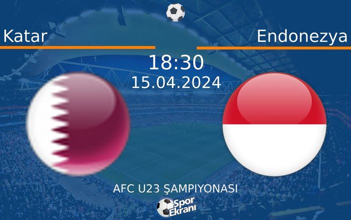 15 Nisan 2024 Katar vs Endonezya maçı Hangi Kanalda Saat Kaçta Yayınlanacak? 15 Nisan 2024 Katar vs Endonezya maçı Hangi Kanalda Saat Kaçta Yayınlanacak?