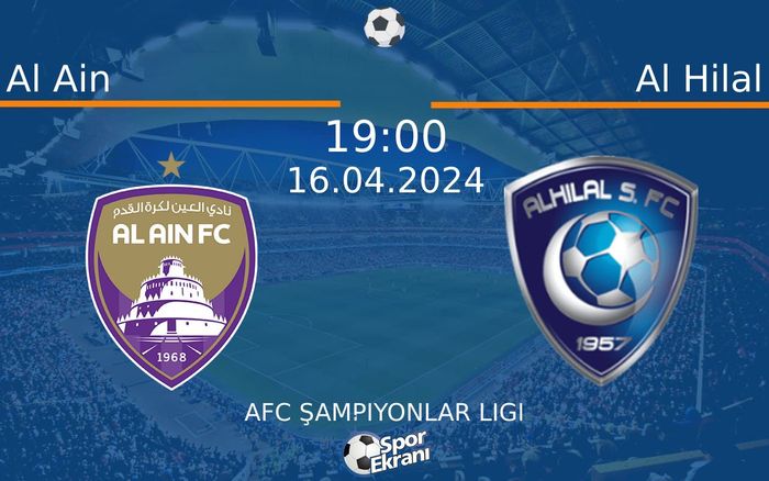 16 Nisan 2024 Al Ain vs Al Hilal maçı Hangi Kanalda Saat Kaçta Yayınlanacak? 16 Nisan 2024 Al Ain vs Al Hilal maçı Hangi Kanalda Saat Kaçta Yayınlanacak?