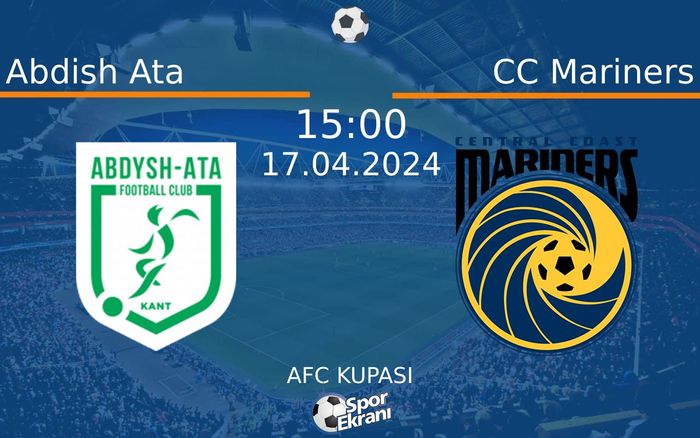 17 Nisan 2024 Abdish Ata vs CC Mariners maçı Hangi Kanalda Saat Kaçta Yayınlanacak? 17 Nisan 2024 Abdish Ata vs CC Mariners maçı Hangi Kanalda Saat Kaçta Yayınlanacak?