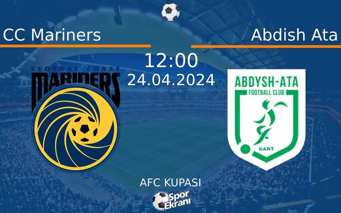 24 Nisan 2024 CC Mariners vs Abdish Ata maçı Hangi Kanalda Saat Kaçta Yayınlanacak? 24 Nisan 2024 CC Mariners vs Abdish Ata maçı Hangi Kanalda Saat Kaçta Yayınlanacak?