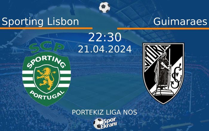 21 Nisan 2024 Sporting Lisbon vs Guimaraes maçı Hangi Kanalda Saat Kaçta Yayınlanacak? 21 Nisan 2024 Sporting Lisbon vs Guimaraes maçı Hangi Kanalda Saat Kaçta Yayınlanacak?