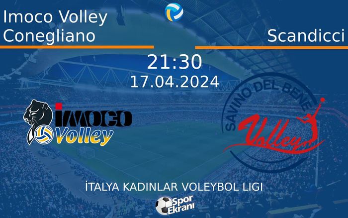 17 Nisan 2024 Imoco Volley Conegliano vs Scandicci maçı Hangi Kanalda Saat Kaçta Yayınlanacak? 17 Nisan 2024 Imoco Volley Conegliano vs Scandicci maçı Hangi Kanalda Saat Kaçta Yayınlanacak?