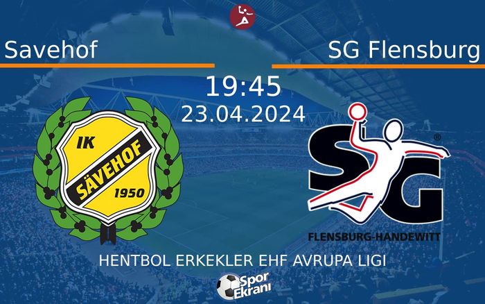 23 Nisan 2024 Savehof vs SG Flensburg maçı Hangi Kanalda Saat Kaçta Yayınlanacak? 23 Nisan 2024 Savehof vs SG Flensburg maçı Hangi Kanalda Saat Kaçta Yayınlanacak?