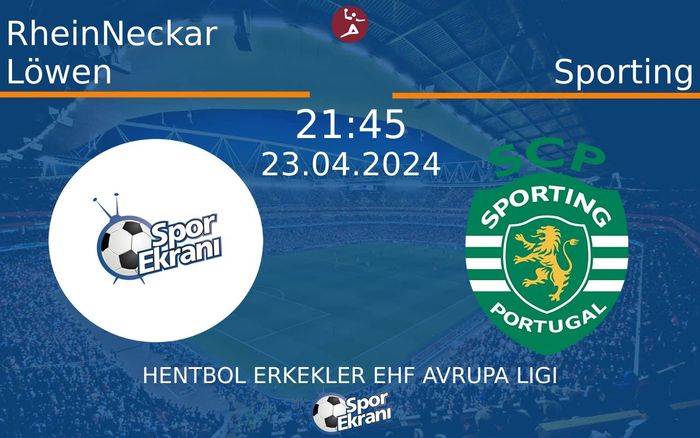 23 Nisan 2024 RheinNeckar Löwen vs Sporting maçı Hangi Kanalda Saat Kaçta Yayınlanacak? 23 Nisan 2024 RheinNeckar Löwen vs Sporting maçı Hangi Kanalda Saat Kaçta Yayınlanacak?