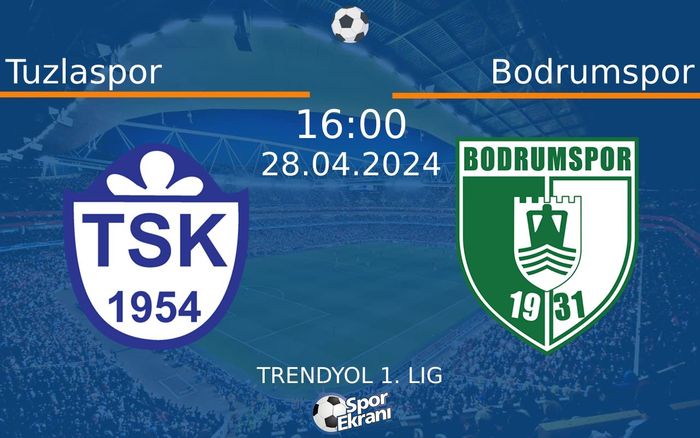 28 Nisan 2024 Tuzlaspor vs Bodrumspor maçı Hangi Kanalda Saat Kaçta Yayınlanacak? 28 Nisan 2024 Tuzlaspor vs Bodrumspor maçı Hangi Kanalda Saat Kaçta Yayınlanacak?