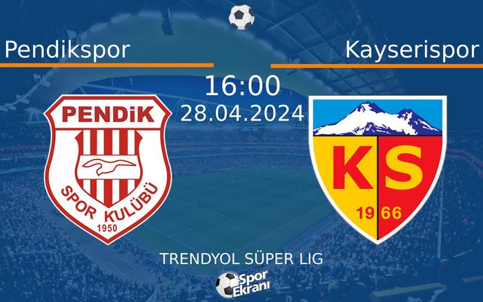 28 Nisan 2024 Pendikspor vs Kayserispor maçı Hangi Kanalda Saat Kaçta Yayınlanacak? 28 Nisan 2024 Pendikspor vs Kayserispor maçı Hangi Kanalda Saat Kaçta Yayınlanacak?