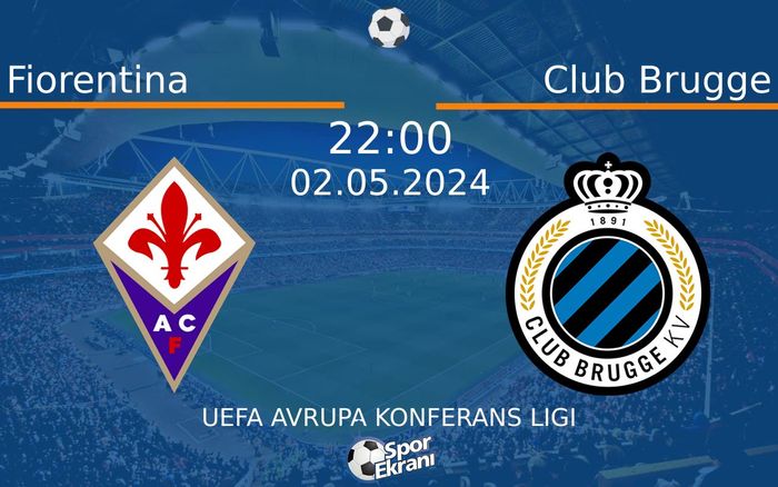 02 Mayıs 2024 Fiorentina vs Club Brugge maçı Hangi Kanalda Saat Kaçta Yayınlanacak? 02 Mayıs 2024 Fiorentina vs Club Brugge maçı Hangi Kanalda Saat Kaçta Yayınlanacak?