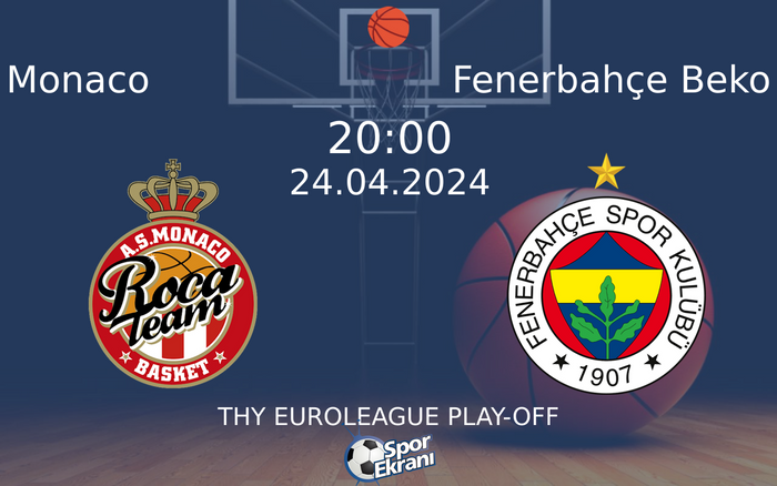 24 Nisan 2024 Monaco vs Fenerbahçe Beko maçı Hangi Kanalda Saat Kaçta Yayınlanacak? 24 Nisan 2024 Monaco vs Fenerbahçe Beko maçı Hangi Kanalda Saat Kaçta Yayınlanacak?