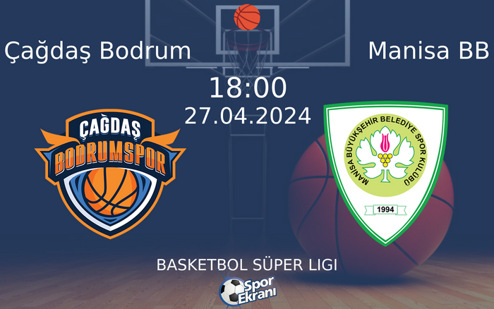 27 Nisan 2024 Çağdaş Bodrum vs Manisa BB maçı Hangi Kanalda Saat Kaçta Yayınlanacak? 27 Nisan 2024 Çağdaş Bodrum vs Manisa BB maçı Hangi Kanalda Saat Kaçta Yayınlanacak?