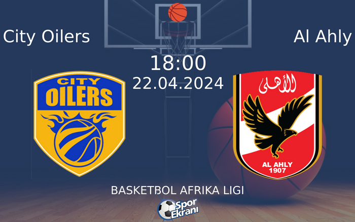 22 Nisan 2024 City Oilers vs Al Ahly maçı Hangi Kanalda Saat Kaçta Yayınlanacak? 22 Nisan 2024 City Oilers vs Al Ahly maçı Hangi Kanalda Saat Kaçta Yayınlanacak?