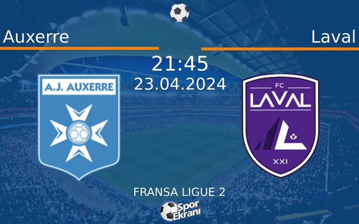 23 Nisan 2024 Auxerre vs Laval maçı Hangi Kanalda Saat Kaçta Yayınlanacak? 23 Nisan 2024 Auxerre vs Laval maçı Hangi Kanalda Saat Kaçta Yayınlanacak?