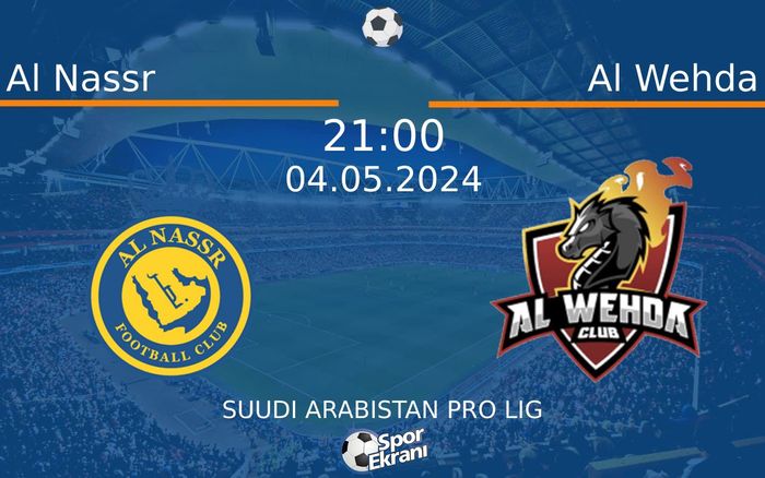 04 Mayıs 2024 Al Nassr vs Al Wehda maçı Hangi Kanalda Saat Kaçta Yayınlanacak? 04 Mayıs 2024 Al Nassr vs Al Wehda maçı Hangi Kanalda Saat Kaçta Yayınlanacak?