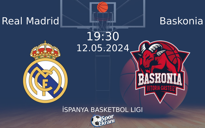 12 Mayıs 2024 Real Madrid vs Baskonia maçı Hangi Kanalda Saat Kaçta Yayınlanacak? 12 Mayıs 2024 Real Madrid vs Baskonia maçı Hangi Kanalda Saat Kaçta Yayınlanacak?