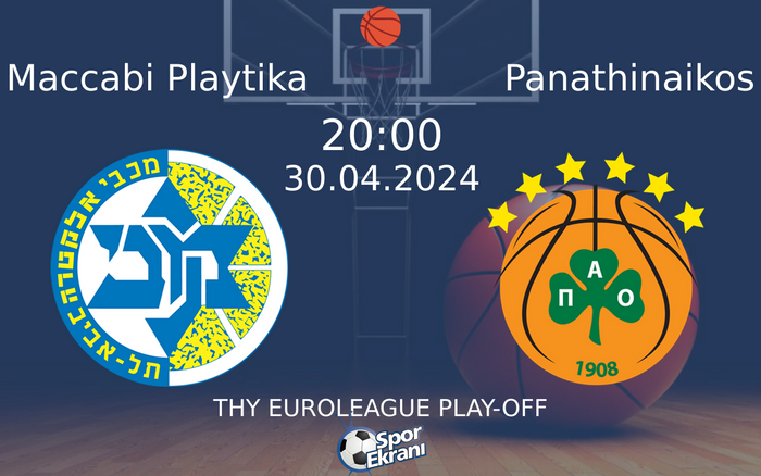 30 Nisan 2024 Maccabi Playtika vs Panathinaikos maçı Hangi Kanalda Saat Kaçta Yayınlanacak? 30 Nisan 2024 Maccabi Playtika vs Panathinaikos maçı Hangi Kanalda Saat Kaçta Yayınlanacak?