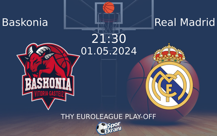 01 Mayıs 2024 Baskonia vs Real Madrid maçı Hangi Kanalda Saat Kaçta Yayınlanacak? 01 Mayıs 2024 Baskonia vs Real Madrid maçı Hangi Kanalda Saat Kaçta Yayınlanacak?