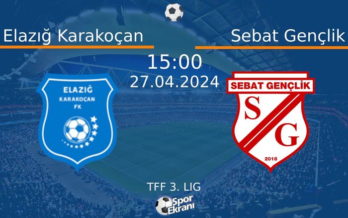 27 Nisan 2024 Elazığ Karakoçan vs Sebat Gençlik maçı Hangi Kanalda Saat Kaçta Yayınlanacak? 27 Nisan 2024 Elazığ Karakoçan vs Sebat Gençlik maçı Hangi Kanalda Saat Kaçta Yayınlanacak?