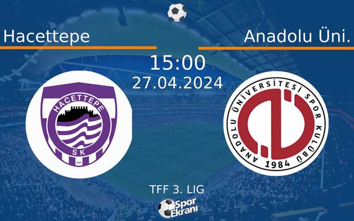 27 Nisan 2024 Hacettepe vs Anadolu Üni. maçı Hangi Kanalda Saat Kaçta Yayınlanacak? 27 Nisan 2024 Hacettepe vs Anadolu Üni. maçı Hangi Kanalda Saat Kaçta Yayınlanacak?