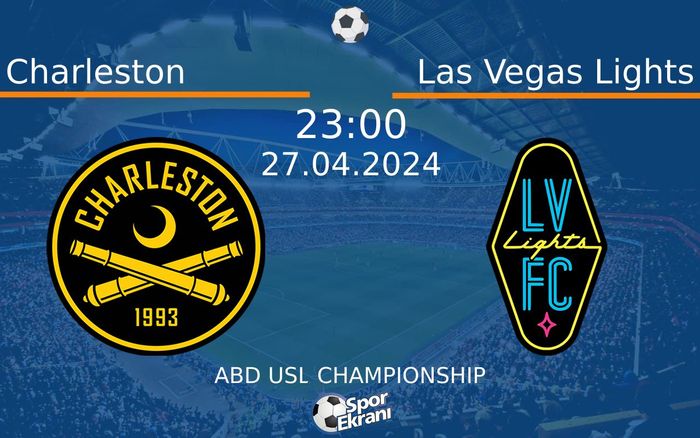 27 Nisan 2024 Charleston vs Las Vegas Lights maçı Hangi Kanalda Saat Kaçta Yayınlanacak? 27 Nisan 2024 Charleston vs Las Vegas Lights maçı Hangi Kanalda Saat Kaçta Yayınlanacak?