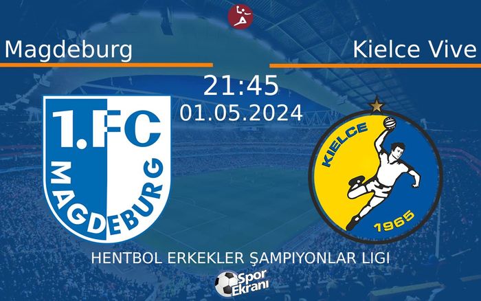 01 Mayıs 2024 Magdeburg vs Kielce Vive maçı Hangi Kanalda Saat Kaçta Yayınlanacak? 01 Mayıs 2024 Magdeburg vs Kielce Vive maçı Hangi Kanalda Saat Kaçta Yayınlanacak?