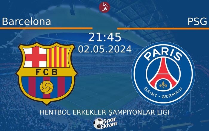 02 Mayıs 2024 Barcelona vs PSG maçı Hangi Kanalda Saat Kaçta Yayınlanacak? 02 Mayıs 2024 Barcelona vs PSG maçı Hangi Kanalda Saat Kaçta Yayınlanacak?