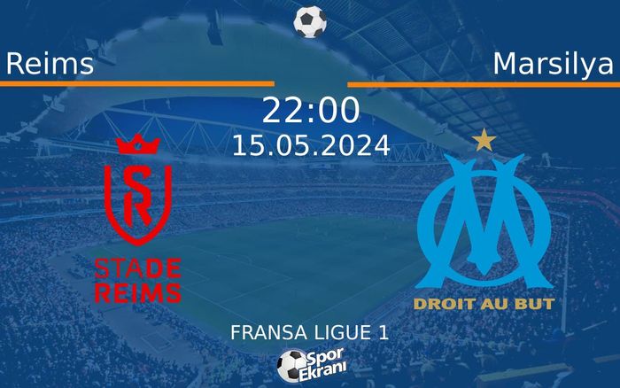 15 Mayıs 2024 Reims vs Marsilya maçı Hangi Kanalda Saat Kaçta Yayınlanacak? 15 Mayıs 2024 Reims vs Marsilya maçı Hangi Kanalda Saat Kaçta Yayınlanacak?