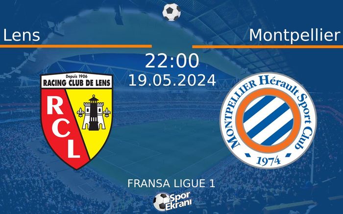 19 Mayıs 2024 Lens vs Montpellier maçı Hangi Kanalda Saat Kaçta Yayınlanacak? 19 Mayıs 2024 Lens vs Montpellier maçı Hangi Kanalda Saat Kaçta Yayınlanacak?