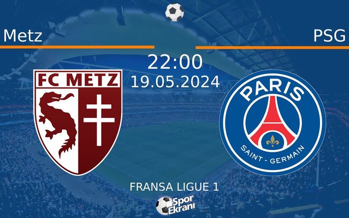 19 Mayıs 2024 Metz vs PSG maçı Hangi Kanalda Saat Kaçta Yayınlanacak? 19 Mayıs 2024 Metz vs PSG maçı Hangi Kanalda Saat Kaçta Yayınlanacak?