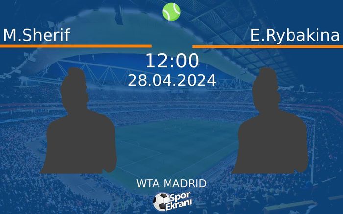 28 Nisan 2024 M.Sherif vs E.Rybakina maçı Hangi Kanalda Saat Kaçta Yayınlanacak? 28 Nisan 2024 M.Sherif vs E.Rybakina maçı Hangi Kanalda Saat Kaçta Yayınlanacak?