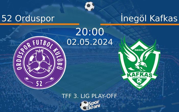 02 Mayıs 2024 52 Orduspor vs İnegöl Kafkas maçı Hangi Kanalda Saat Kaçta Yayınlanacak? 02 Mayıs 2024 52 Orduspor vs İnegöl Kafkas maçı Hangi Kanalda Saat Kaçta Yayınlanacak?