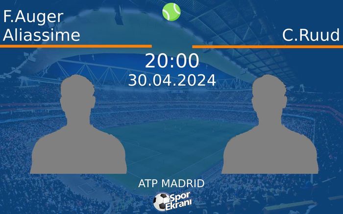 30 Nisan 2024 F.Auger Aliassime vs C.Ruud maçı Hangi Kanalda Saat Kaçta Yayınlanacak? 30 Nisan 2024 F.Auger Aliassime vs C.Ruud maçı Hangi Kanalda Saat Kaçta Yayınlanacak?