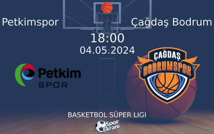 04 Mayıs 2024 Petkimspor vs Çağdaş Bodrum maçı Hangi Kanalda Saat Kaçta Yayınlanacak?