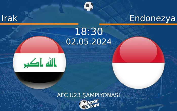 02 Mayıs 2024 Irak vs Endonezya maçı Hangi Kanalda Saat Kaçta Yayınlanacak? 02 Mayıs 2024 Irak vs Endonezya maçı Hangi Kanalda Saat Kaçta Yayınlanacak?