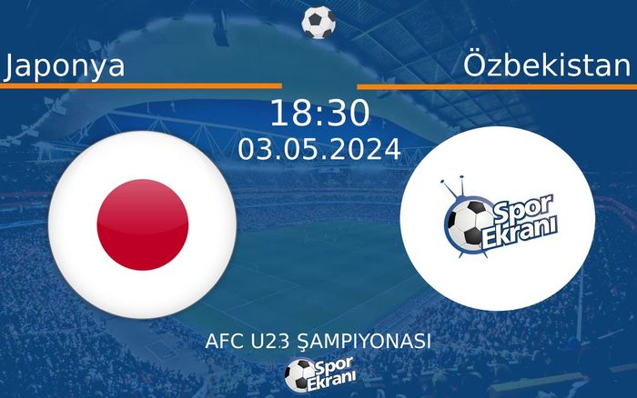 03 Mayıs 2024 Japonya vs Özbekistan maçı Hangi Kanalda Saat Kaçta Yayınlanacak? 03 Mayıs 2024 Japonya vs Özbekistan maçı Hangi Kanalda Saat Kaçta Yayınlanacak?