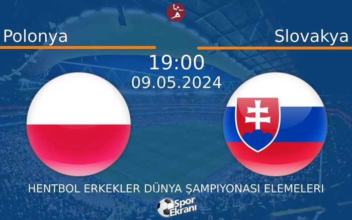 09 Mayıs 2024 Polonya vs Slovakya maçı Hangi Kanalda Saat Kaçta Yayınlanacak? 09 Mayıs 2024 Polonya vs Slovakya maçı Hangi Kanalda Saat Kaçta Yayınlanacak?
