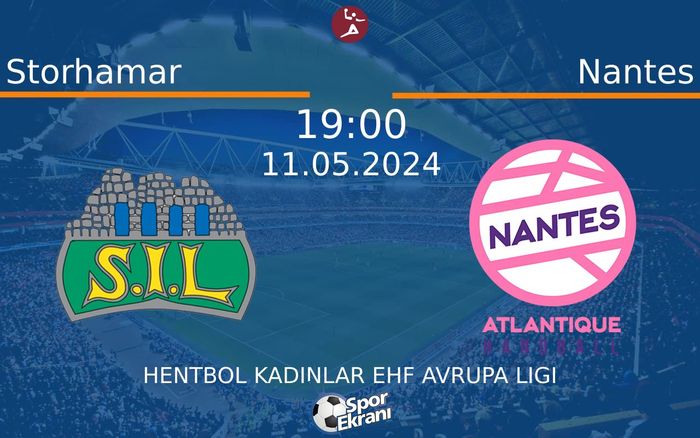 11 Mayıs 2024 Storhamar vs Nantes maçı Hangi Kanalda Saat Kaçta Yayınlanacak? 11 Mayıs 2024 Storhamar vs Nantes maçı Hangi Kanalda Saat Kaçta Yayınlanacak?