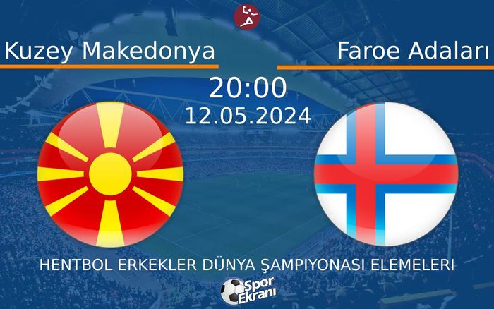 12 Mayıs 2024 Kuzey Makedonya vs Faroe Adaları maçı Hangi Kanalda Saat Kaçta Yayınlanacak? 12 Mayıs 2024 Kuzey Makedonya vs Faroe Adaları maçı Hangi Kanalda Saat Kaçta Yayınlanacak?