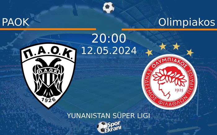 12 Mayıs 2024 PAOK vs Olimpiakos maçı Hangi Kanalda Saat Kaçta Yayınlanacak? 12 Mayıs 2024 PAOK vs Olimpiakos maçı Hangi Kanalda Saat Kaçta Yayınlanacak?