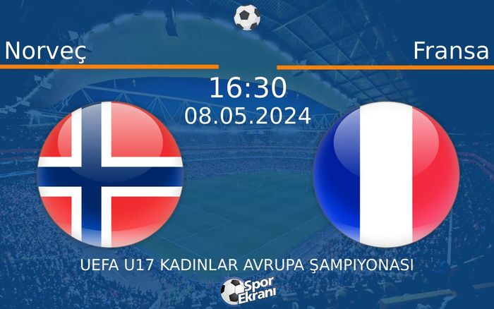 08 Mayıs 2024 Norveç vs Fransa maçı Hangi Kanalda Saat Kaçta Yayınlanacak? 08 Mayıs 2024 Norveç vs Fransa maçı Hangi Kanalda Saat Kaçta Yayınlanacak?